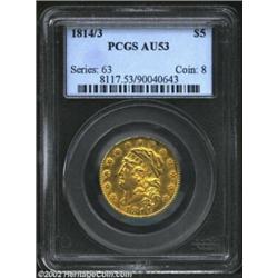 1814/3 $5 AU53 PCGS. B. 1-A, Miller-121, R.4. Considerably scarcer than the 1813 in all grades, the.