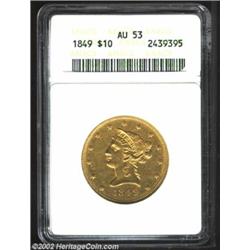 1849 $10 AU53 ANACS. The 1849 is one of the more available issues from the 1840s in AU, and even Unc