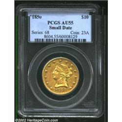 1850 $10 Small Date AU55 PCGS. Scarcer than the 1850 Large Date and a significant condition rarity i