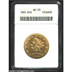 1855 $10 AU53 ANACS. The 1855 is a popular issue with type collectors as it is relatively available.