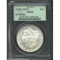 1878 7/8TF S$1 Strong MS65 PCGS. This is a widely collected variety among today's Morgan Dollar spec