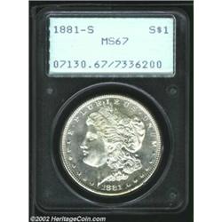 1881-S S$1 MS67 PCGS. A blazing white specimen with superbly clean surfaces and a semi-prooflike rev
