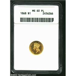 1868 G$1 MS60 ANACS. A well struck example that has mildly prooflike luster and a few wispy slide ma