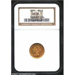 1871 $2 1/2 MS61 NGC. A very scarce coin as only 5,350 pieces were struck. Possessing a hint of rosy