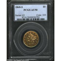 1868-S $5 AU50 PCGS. The 1868-S is an absolute as well as a condition rarity among With Motto Fives.