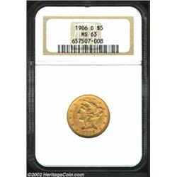 1906-D $5 MS63 NGC. An immensely popular issue due to its status as the first U.S. Half Eagle struck