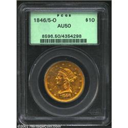 1846/5-O $10 AU50 PCGS. First Overdate. The more common of the two known die marriages of the 1846/5