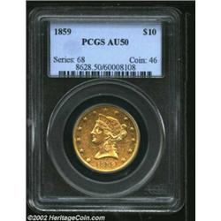 1859 $10 AU50 PCGS. A bright specimen that has ample glimmers of prooflike surface. Well struck exce