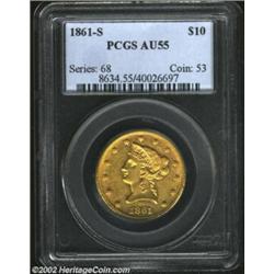 1861-S $10 AU55 PCGS. Free of all but the lightest wear across the highpoints, this is a vibrant Cho