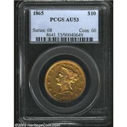 1865 $10 AU53 PCGS. The 1865 is an impressively scarce Civil War issue with only 3,980 business stri