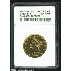 1869 $10--Damaged, Cleaned--ANACS, AU Details, Net XF40. Highly polished on each side with several l