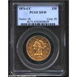 1876-CC $10 XF45 PCGS. Winter 1-A, the only known dies. This coin is equal in grade to the 1876-CC T