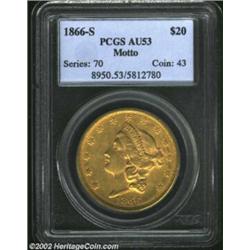 1866-S $20 Motto AU53 PCGS. The 1866-S is a rare issue in any grade and a definite condition rarity.