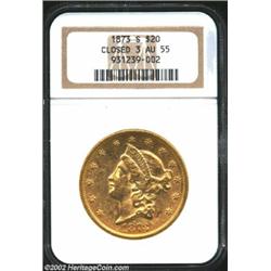 1873-S $20 Closed 3 AU55 NGC. The scarcer variety of 1873, with good luster and numerous contact mar