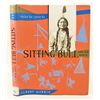 Image 1 : 2000 "SITTING BULL AND HIS WORLD" HARDCOVER BOOK