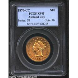 1876-CC $10 XF45 PCGS. Winter 1-A, the only known dies. Just shy of a Condition Census rating, this.