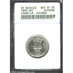 1893 25C Isabella Quarter--Cleaned--ANACS. XF Details, Net VF30. The silver-gray surfaces alternate.