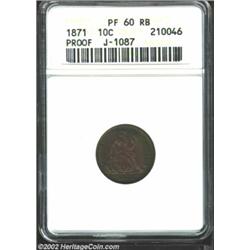 1871 10C Ten Cents, Judd-1087, Pollock-1223, R.7, PR60 Red and Brown ANACS. Regular die trials, stru