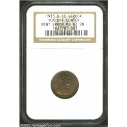 1915-D 1C Cent--Struck 10% Off Center--MS62 Brown NGC. The impression is off center at just past 12.