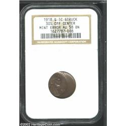 1918-S 1C Cent--Struck 30% Off Center--AU58 NGC. Struck off center at 9 o'clock. Although the cheekb