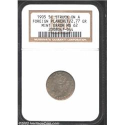 1905 5C Nickel--Struck on a Foreign Planchet--MS62 NGC. 2.77 grams. This will make an interesting st