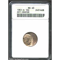 1951-S 10C Dime MS63 ANACS. Struck 50% off center at 9 o'clock. A lustrous, sharp, and unabraded exa