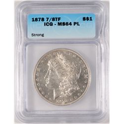 1878 7/8 TF MORGAN SILVER DOLLAR, ICG MS-64 PL