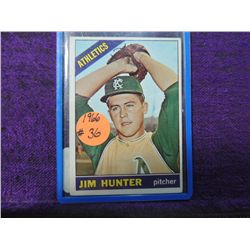 1966 TOPPS JIM HUNTER #36 BASEBALL CARD