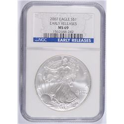 2007 AMERICAN SILVER EAGLE, NGC MS-69  EARLY RELEASES