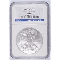 2009 AMERICAN SILVER EAGLE, NGC MS-69  EARLY RELEASES