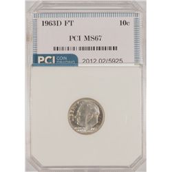 1963-D ROOSEVELT DIME, PCI MS-67 FULL TORCH! LISTS FOR $438.00