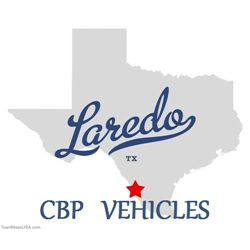 Laredo ,Texas CBP Vehicles