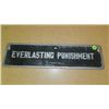 Image 1 : unique sign, reads Everlasting Punishment (other side)