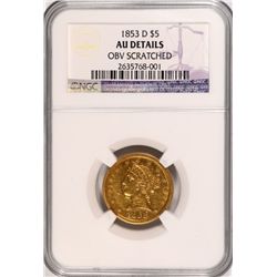 1853-D $5 GOLD LIBERTY NGC AU DETAILS