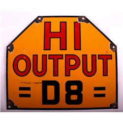 1937-1940's Caterpillar "HI OUTPUT D8" Sign This i