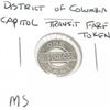 Image 1 : DISTRICT OF COLUMBIA *CAPITAL TRANSIT* FARE TOKEN *RARE HARD TO FIND-MS HIGH GRADE*!! COIN CAME OUT