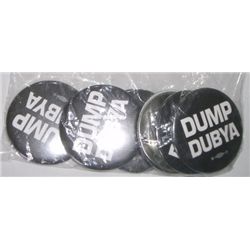 LOT OF 6 TOTAL POLITICAL PINS *DUMP DUBYA* MINT NEW CONDITION!! PINS CAME OUT OF SAFE!!