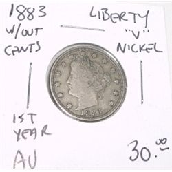 1883 W/OUT CENTS *1ST YEAR* LIBERTY "V" NICKEL *RARE AU HIGH GRADE* RED BOOK VALUE IS $30.00+!!