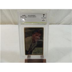1952 BOWMAN MIKE GARCIA #7 GRADED 7
