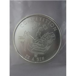 .999 1oz pure silver "Competition is a Sin" round