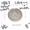 Image 1 : 1883 *1ST YEAR* LIBERTY "V" NICKEL *RARE VERY GOOD GRADE* RED BOOK VALUE IS $8.00+!! COIN CAME OUT O