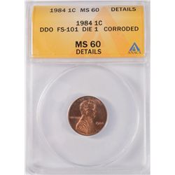1984 LINCOLN CENT ANACS MS-60 DETAILS (DDO) RARE