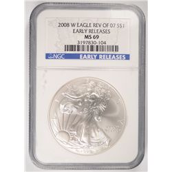 2008-W (REV OF 07) SILVER AMERICAN EAGLE NGC MS-69 EARLY RELEASE