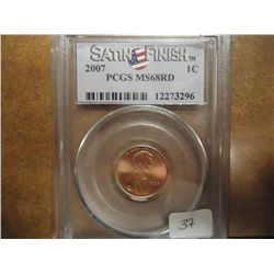 2007 LINCOLN CENT PCGS MS68RD  SATIN FINISH