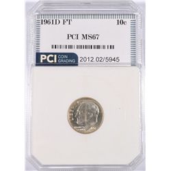 1961-D ROOSEVELT DIME, PCI MS-67 FULL TORCH! LISTS FOR $880.00