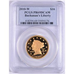 2010-W FIRST SPOUSE BUCHANAN'S LIBERTY GOLD, PCGS MS69 DCAM