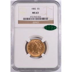 1882 $5 GOLD LIBERTY NGC MS-63 CAC