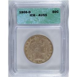 1906-D BARBER HALF DOLLAR ICG AU-55 VERY NICE!