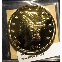 344. Over-sized 1849 Copy of a $20 Gold Liberty. Layered in Pure 24K Gold.