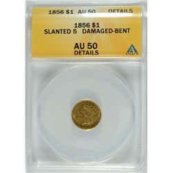 1856 $1 TYPE 3 (SLANTED 5) GOLD COIN, ANACS AU50 DETAILS DAMAGED